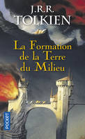 Histoire de la Terre du Milieu., 4, La formation de la terre du milieu