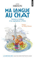 Ma langue au chat, Tortures et délices dun anglophone à Paris