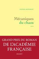 Mécaniques du chaos, Grand Prix du roman de l'Académie française 2017