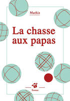 La chasse aux papas