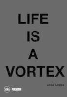 Life is a Vortex /anglais