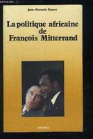 La politique africaine de François Mitterrand, essai