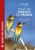 Oiseaux Tous les oiseaux de France, de Belgique, de Suisse et du Luxembourg