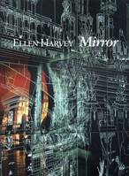 Ellen Harvey: Mirror /anglais