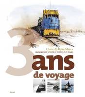 3 ANS DE VOYAGE (nc 9782700606010 ), 25 pays par voie terrestre en histoires et en images