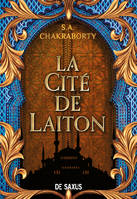 La Cité de Laiton - livre 1 La trilogie Daevabad (broché)