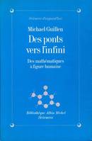 Des ponts vers l'infini, Des mathématiques à figure humaine