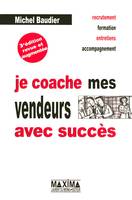 Je coache mes vendeurs avec succès - 3e éd.