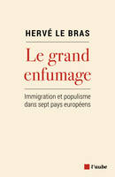 Le grand enfumage, Populisme et immigration dans sept pays européens