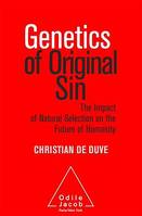 Genetics of Original Sin, The Impact of the Past on the Future of Humanity