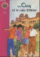 Les Cinq et le rubis d'Akbar, une nouvelle aventure des personnages créés par Enid Blyton