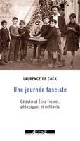 Une journée fasciste, Célestin et Élise Freinet, pédagogues et militants