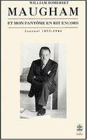 Et Mon fantôme en rit encore, journal, 1892-1944