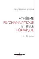 Athéisme psychanalytique et Bible hébraïque, Les Dix paroles