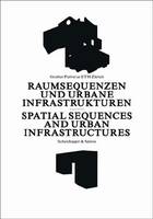 Spatial Sequences and Urban Infrastructure /anglais/allemand