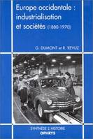 Europe occidentale : industrialisation et sociétés (1880-1970), industrialisation et sociétés, 1880-1970