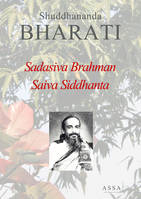 Sri Sadasiva Brahman and Saiva Siddhanta, Life and knowledge
