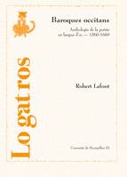 Baroques occitans : Anthologie de la poésie en langue d'oc 1560-1660