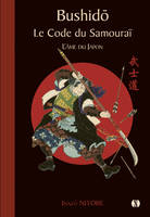 Bushido - Le code du samouraï - L'Âme du Japon