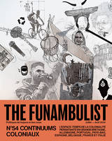 The Funambulist N°54 : Continuums Coloniaux - Juillet-Août 2024