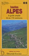 Villes et villages de France., 5, Hautes-Alpes - histoire, géographie, nature, arts, histoire, géographie, nature, arts