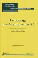 Le pilotage des évolutions des SI - solutions propriétaires et logiciels libres, solutions propriétaires et logiciels libres