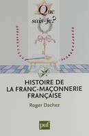 Histoire de la franc-maçonnerie française, « Que sais-je ? » n° 3668
