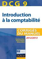 9, DCG 9 - Introduction à la comptabilité - 2012/2013 - 4e éd. - Corrigés du manuel, Corrigés du manuel