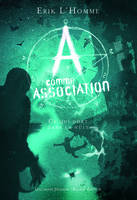 6, A comme Association, VI : Ce qui dort dans la nuit, A comme association 6