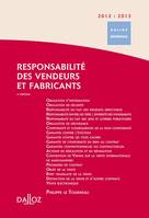 Responsabilité des vendeurs et fabricants 2012/2013 - 4e éd., Dalloz Référence