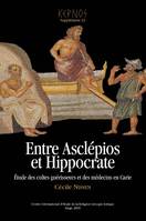 Entre Asclépios et Hippocrate, Étude des cultes guérisseurs et des médecins en Carie
