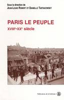 Paris le peuple, XVIIIe-XXe siècle