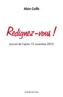 Redignez-vous , Journal de l'après 13 novembre