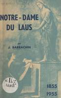 Notre-Dame du Laus, 1855-1955