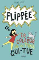 2, Flippée, Tome 02, Le collège de la mort-qui-tue