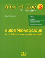 Alex et Zoé Niveau 3 - Guide pédagogique avec fiches photocopiables et tests 3ed