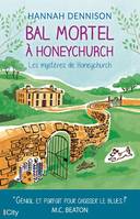 Les mystères de Honeychurch / Bal mortel à Honeychurch, Les mystères de Honeychurch