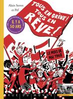 Tous en grève ! Tous en rêve !, Le mois de mai 1968