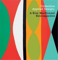 Kim MacConnel Collection Applied Design /anglais