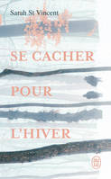 Se cacher pour l'hiver, Roman