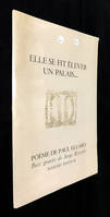 Elle se fit élever un Palais... Poème de Paul Eluard