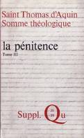 Somme théologique : La Pénitence, III