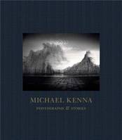 Michael Kenna Photographs and Stories /anglais