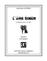 L'åme soeur, Comédie en trois actes