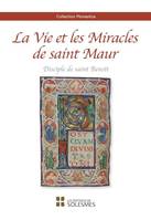 La Vie et les miracles de saint Maur, Disciple de saint Benoît