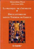 La pratique de l'humilité, suivi de : Deux lettres de sainte Thérèse