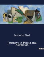 Journeys in Persia and Kurdistan, .