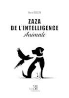 Zaza De l’Intelligence Animale