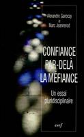 Confiance par-delà la méfiance, un essai pluridisciplinaire