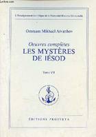Œuvres complètes... / Omraam Mikhaël Aïvanhov., 7, Les Mystères de Iésod